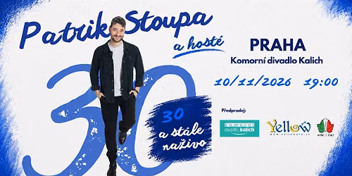 PATRIK STOUPA \u201e30\u201c - Narozeninov\u00fd koncert | Praha