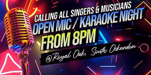 Open Mic \/ Karaoke Night (Royal Oak, South Ockendon)