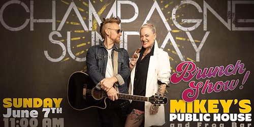 Champagne Sunday @ Mikey's Public House and Frog Bar