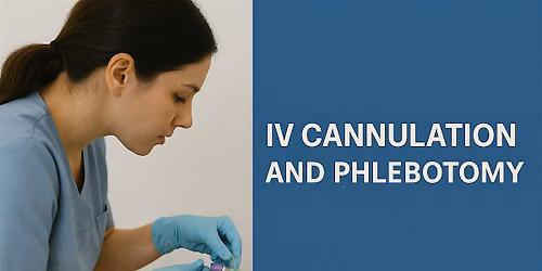 Phlebotomy, Injection Technique and IV Cannulation 1 September 2026