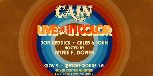 CAIN Live & In Color - Baton Rouge, LA