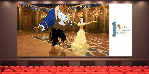Kid's Summer Movie Series: Beauty and the Beast (1991 - rated G)