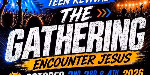 Teen Revival The Gathering Encounter Jesus 