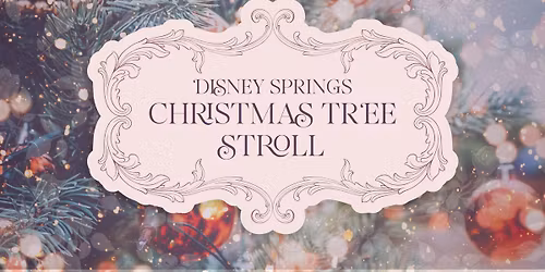 Disney Springs Christmas Tree Stroll