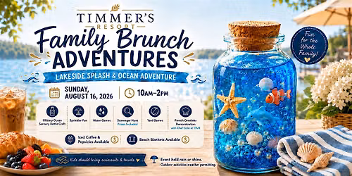 Timmer\u2019s Family Brunch Adventures: Lakeside Splash & Ocean Adventure