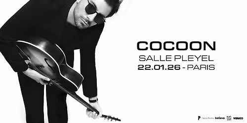COCOON \u272a Salle Pleyel - Paris