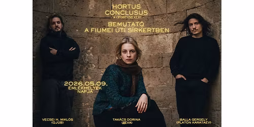 BEMUTAT\u00d3 - Hortus Conclusus - Fiumei \u00dati S\u00edrkert - Eml\u00e9khelyek napja - Tak\u00e1cs \/ Balla \/ Vecsei