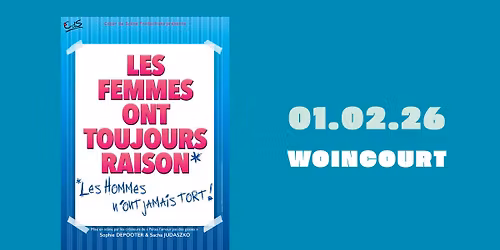 Les femmes ont toujours raison, les hommes n\u2019ont jamais tort