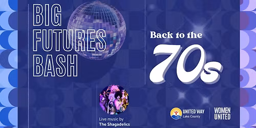 Big Futures Bash: Back to the 70s!