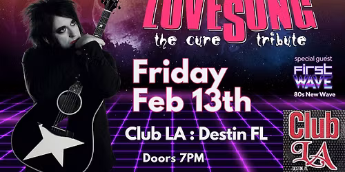 Lovesong: The Cure Tribute + First Wave