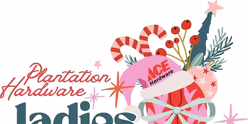 Plantation Hardware Ladies Night Out