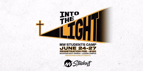 "Into the Light" Student Summer Camp is Coming to Mountain West!