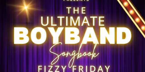 The Ultimate Boyband Song Book Fizzy Friday Event