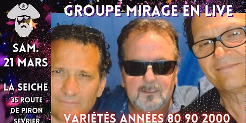 \ud83c\udfa4 SAMEDI 21 MARS : MIRAGE EN LIVE - SOIR\u00c9E ANN\u00c9ES 80 90 2000 \ud83c\udfa4