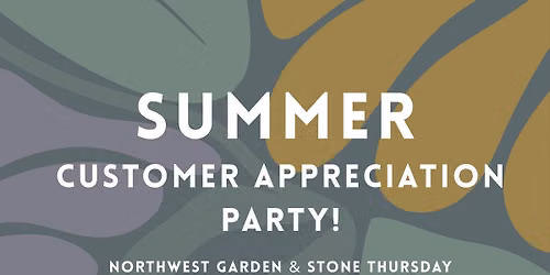 Summer Customer Appreciation Party!