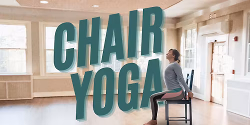 Chair Yoga \u2022 New Year! \u2022 8 Week Series