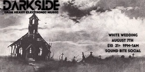DARKSIDE - WHITE WEDDING