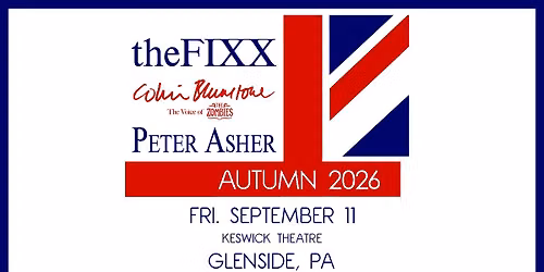 The FIXX, Colin Blunstone, & Peter Asher
