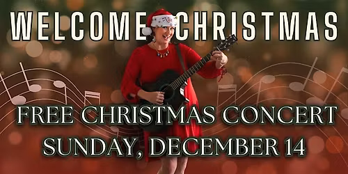 Christmas Concert: Welcome Christmas