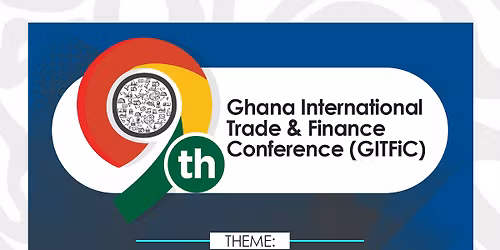 9th GITFiC on the 2nd Global Debt Initiative and Maiden AfCFTA Students\u2019 Congress