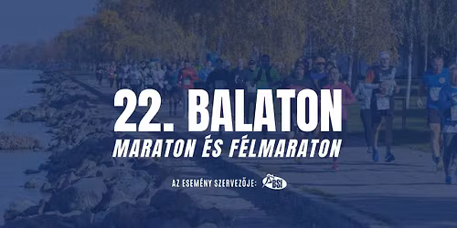22. Balaton Maraton \u00e9s F\u00e9lmaraton
