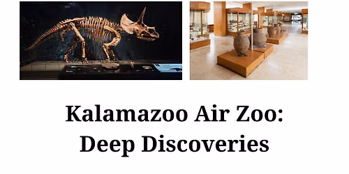 Kalamazoo Air Zoo Deep Discoveries