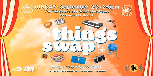 THINGS SWAP @ The Things Lab at Artisan's Playhouse