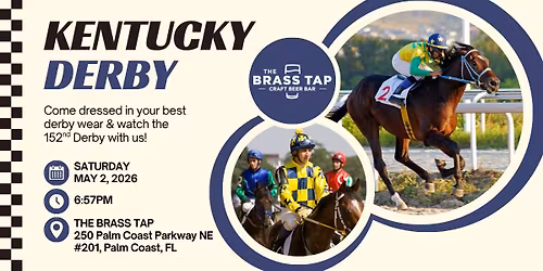 Kentucky Derby \ud83c\udfc7\ud83c\udffd at The Brass Tap - Palm Coast