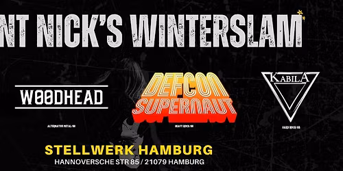 Saint Nick\u2019s Winterslam\/ Defcon Supernaut, Feed The Sickness, Woodhead, Kabila 