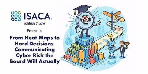 From Heat Maps to Hard Decisions: Driving Board Action on Cyber Risk