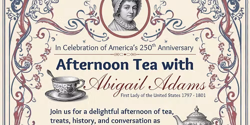 Afternoon Tea with Abigail Adams (Fundraiser for Fruitland Grange)