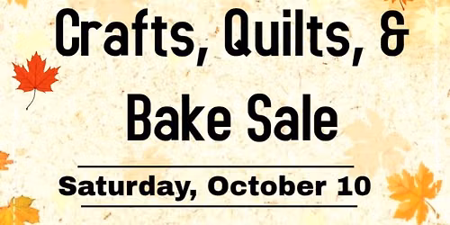 Crafts, Quilts, & Bake Sale
