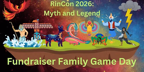 RinCon Family Fundraiser Game Day: RinCon Redux!