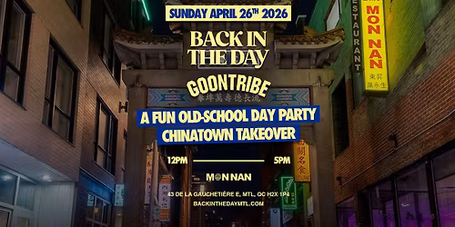 Back In The Day x Goontribe x Chinatown Day Party at Mon Nan