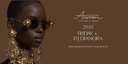 29.05 FR!DAY x DJ DIANORA @Aamen