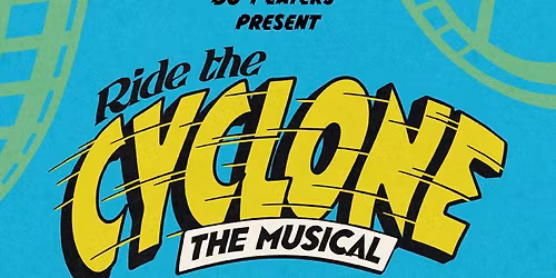 BU Players present Ride the Cyclone: The Musical