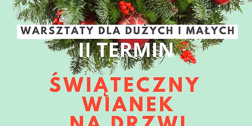 \u015awi\u0105teczny wianek na drzwi - warsztaty rodzinne - II TERMIN