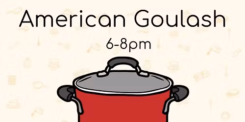 Friday Dinner - American Goulash with Anita! 