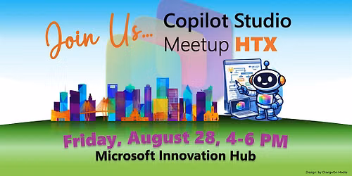 Copilot Studio Meetup HTX - August 2026