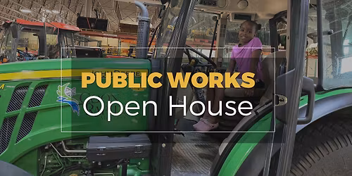 Public Works Open House