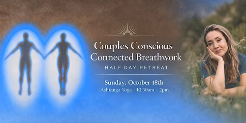 Couples Conscious Connected Breathwork - Half day Retreat