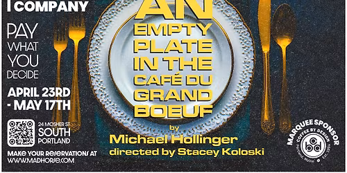 Mad Horse Theatre Presents: An Empty Plate in the Caf\u00e9 du Grand Boeuf