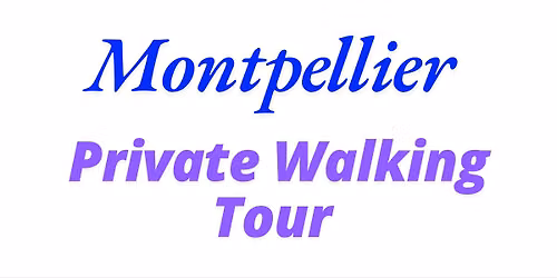 Montpellier : Private Walking Tour 