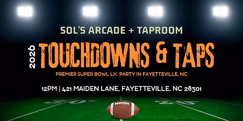 Touchdowns & Taps: Super Bowl LX Party