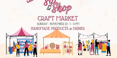 Sip & Shop - Craft Market