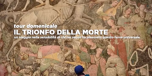 \u2018Il trionfo della Morte\u2019 \u2013 Tour domenicale