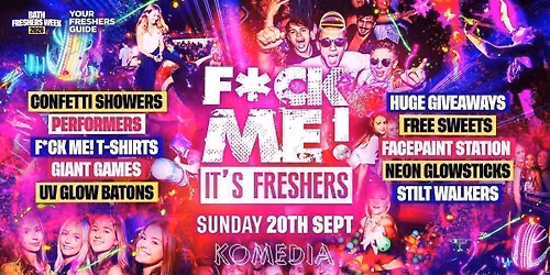 F*CK ME It's Freshers - Bath Freshers 2026