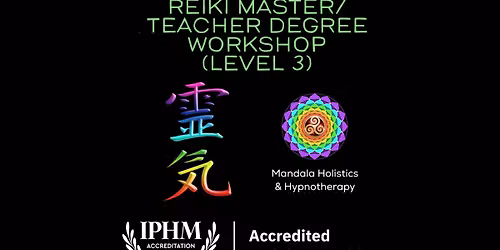Reiki Master\/Teacher Level Workshop (Fully Accredited)