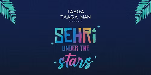 TAAGA | TAAGA MAN Sehri Under the Stars 2026