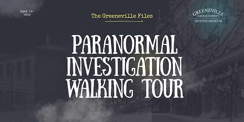 The Greeneville Files: Paranormal Investigation Walking Tour